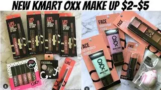 NEW KMART OXX $2-$5 MAKE UP HAUL!