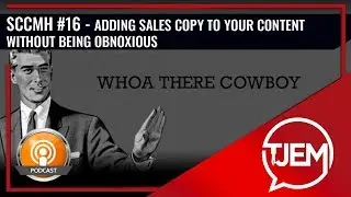Adding SalesCopy to Content - SCCMH Podcast 16