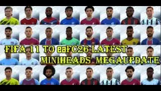 FIFA 11 eaFC26 Miniheads MegaPack 🔥 | Latest Updated Faces (ALL-IN-ONE)