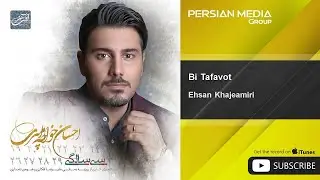 Ehsan Khajeamiri - Bi Tafavot