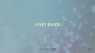 Lo-fi Haze 