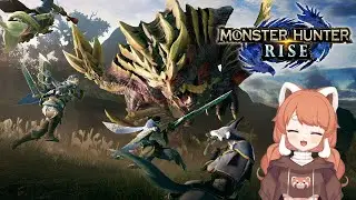 Nana plays Monster Hunter Rise!