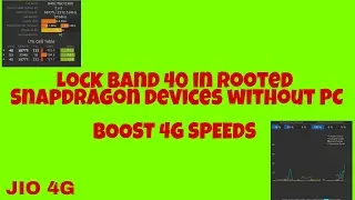 INCREASE LTE SPEED !! Lock Bands in SNAPDRAGON devices without PC [ROOTED]