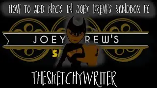 Как добавить NPCS в Joey Drew's Sandbox (ПК)