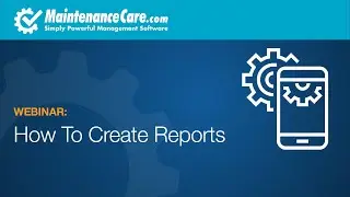How To Create Reports - Webinar
