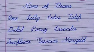 Cursive Handwriting Practice/Name of Beautiful Flowers/Top 10 Beautiful Flower's Name