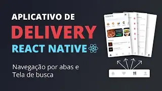 🔥 App Delivery com React Native #07 - Navegação por abas e Tela de Busca