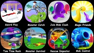 Sword Play, Monster Catch, Join Blob Clash, Magic Friends, Tom Time Rush, Monster Survival