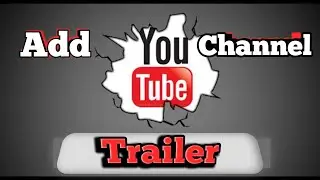 👉 How To Add Channel Trailer On YouTube 2022 | How To Add A Channel Trailer. 👍 #shorts