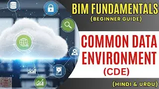 Common Data Environment (CDE) Explained | BIM Fundamentals (Part 4)