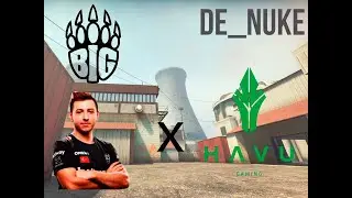POV - XANTARES-(NUKE) BIG x HAVU - ESEA MDL Season 33 Europe