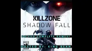 Do You Complete Games?  KillZone Shadow Fall Gameplay (PS4)