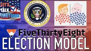 FiveThirtyEight Releases Their Presidential Election Model