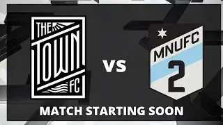 LIVE: MLS NEXT PRO: The Town FC vs Minnesota United FC 2 | July 22, 2025