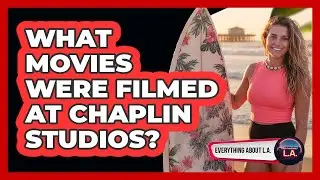 What Movies Were Filmed At Chaplin Studios?
