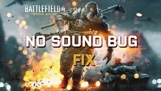 Battlefield 4 No Sound Bug FIX