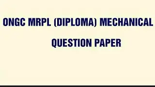 DIPLOMA # MECHANICAL ONGC MRPL #TECHANICAL ASSISTANT #QUESTION PAPER#EXAM