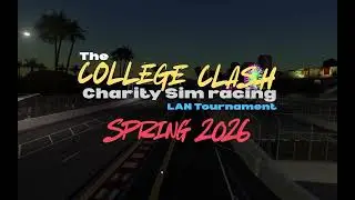 College Clash Charity Sim Racing LAN Tournament Intro Spring 2026