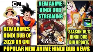 NEW ANIMES HINDI DUB OF 2026 ON CNI | CR NEW HINDI DUB | NARUTO SHIPPUDEN NEW SEASON 16 ON SONY YAY