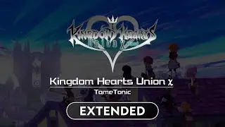 A Nameless Planet - Kingdom Hearts Union &chi; Extended Soundtrack