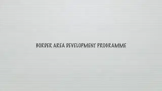 BORDER AREA DEVELOPMENT PROGRAMM