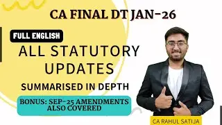 FULL ENGLISH STATUTORY UPDATES FOR CA FINAL DT JAN-26 & SEP-25 | FULLY SUMMARISED | CA RAHUL