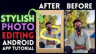 Stylish photo editing Android app Tutorial - Urdu - Technology With Abbas