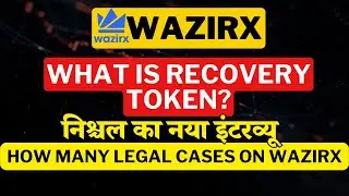 WazirX Recovery Token Explained | Nischal Shetty's Interview Breakdown | Wazirx News Today
