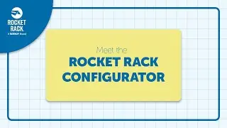 Introducing the NEW Rocket Rack Configurator!