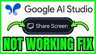 Google AI Studio Screen Share Not Working FIX (QUICK & EASY) 2026