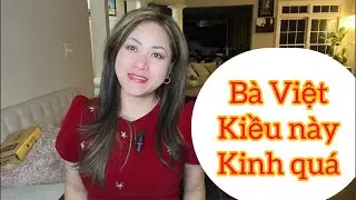 Bà Việt Kiểu Mỹ kinh quá