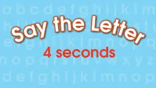 Say The Letter / Letter Naming Fluency / Letter Automaticity / 4 Seconds / Letter Identification