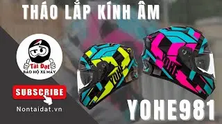 Hướng dẫn th&aacute;o v&agrave; lắp k&iacute;nh &acirc;m YOHE 981