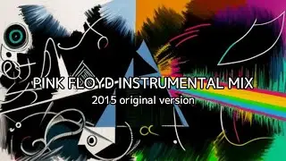 Pink Floyd Instrumental Mix (2015 Original)