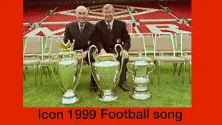Icon 1999 | Manchester United | Football song 🎵⚽️🏟️