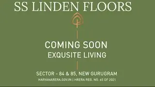 SS Linden  Floors Sector 84- 85 Gurgaon - Coming Soon Video