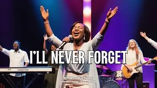 I’ll Never Forget | Powerful Urban Gospel Worship Song of Gratitude to Jesus