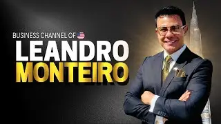 How to be successful in business? | LEANDRO MONTEIRO | USA | DUBAI | IMPORT AND EXPORT |