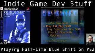 Indie Game Dev Stuff - Playing Half-Life Blue Shift on PS2