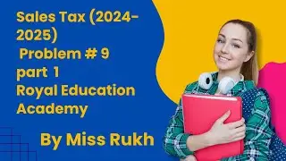 Sales Tax (2024-2025) Problem # 9 part 1 I Royal Education Academy I #education #Royaleducation