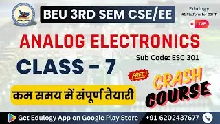 7. Analog Electronics BTech 3rd Semester | Bihar Engineering University Crash Course 🔥#edulogy