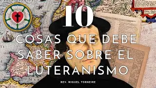 10 cosas que debe saber sobre el luteranismo - 196º Video