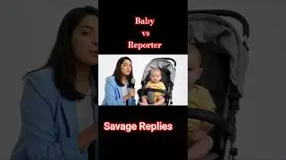 Baby ne Reporter ki le li 🔥 | Savage Reply 😎