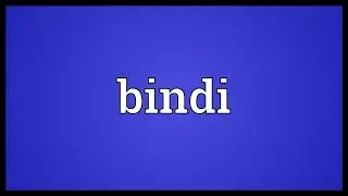 Bindi Meaning