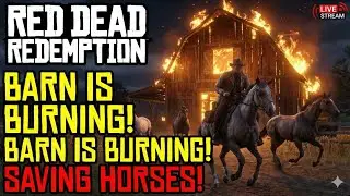 RDR1 &ndash; Barn on Fire! Saving the Horses | Epic Red Dead Redemption Rescue Scene