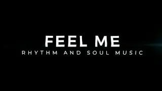 Rhythm and Soul Music 'FEEL ME'