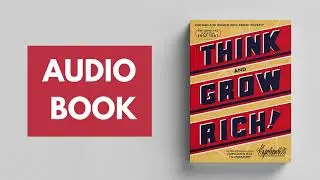 Think and Grow Rich (ORIGINAL 1937 TEXT) by Napoleon Hill | FULL AUDIO BOOK
