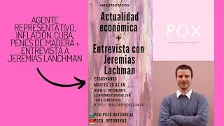 Agente representativo, inflaci&oacute;n, Cuba, penes de madera + Entrevista a Jerem&iacute;as Lanchman