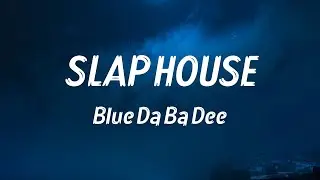 Eiffel 65 - Blue (Da Ba Dee) (Slap House Mix)