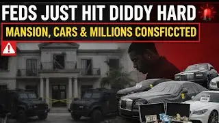 &ldquo;Feds Just Hit Diddy HARD  Mansion, Cars & Millions CONFISCATED&rdquo; 🚨